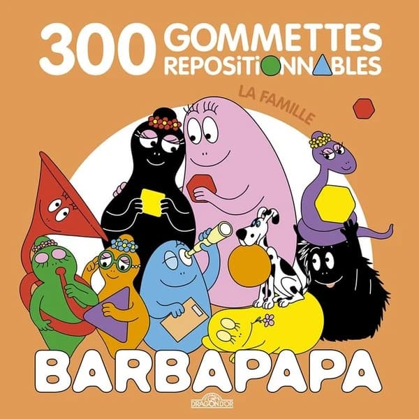 Barbapapa, la famille : 300 gommettes repositionnables