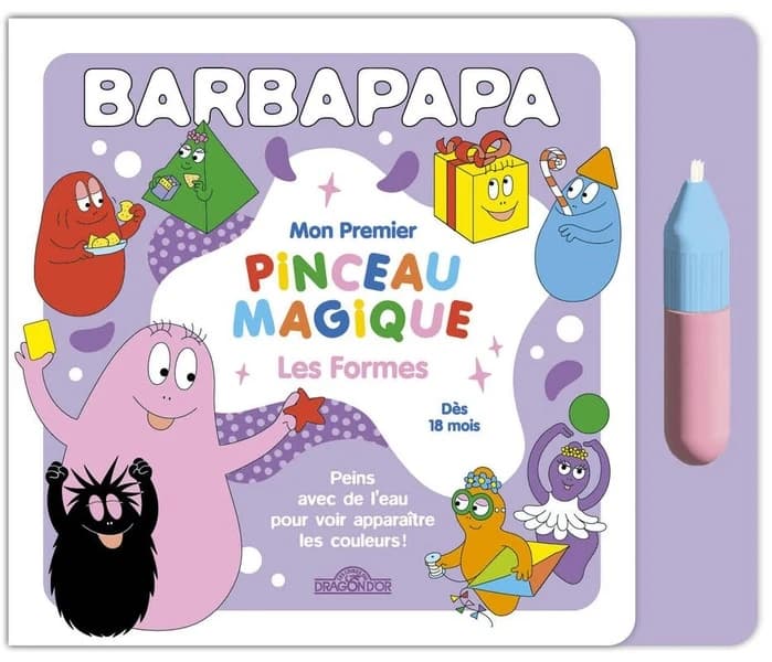 Mon premier pinceau magique : Barbapapa : Barbapapa : les formes : dès 18 mois : [Album à colorier]