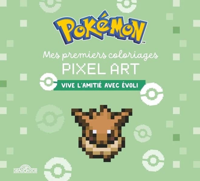 Pokémon - Mes premiers coloriages pixel art : Vive l'amitié avec Evoli : [Album à colorier]