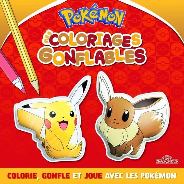 Pokémon : mes coloriages gonflables - colorie, gonfle et joue avec les Pokémons : [Album à colorier]