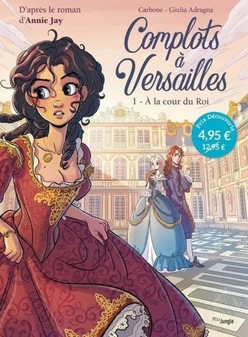 Complots à Versailles t.1 : à la cour du roi