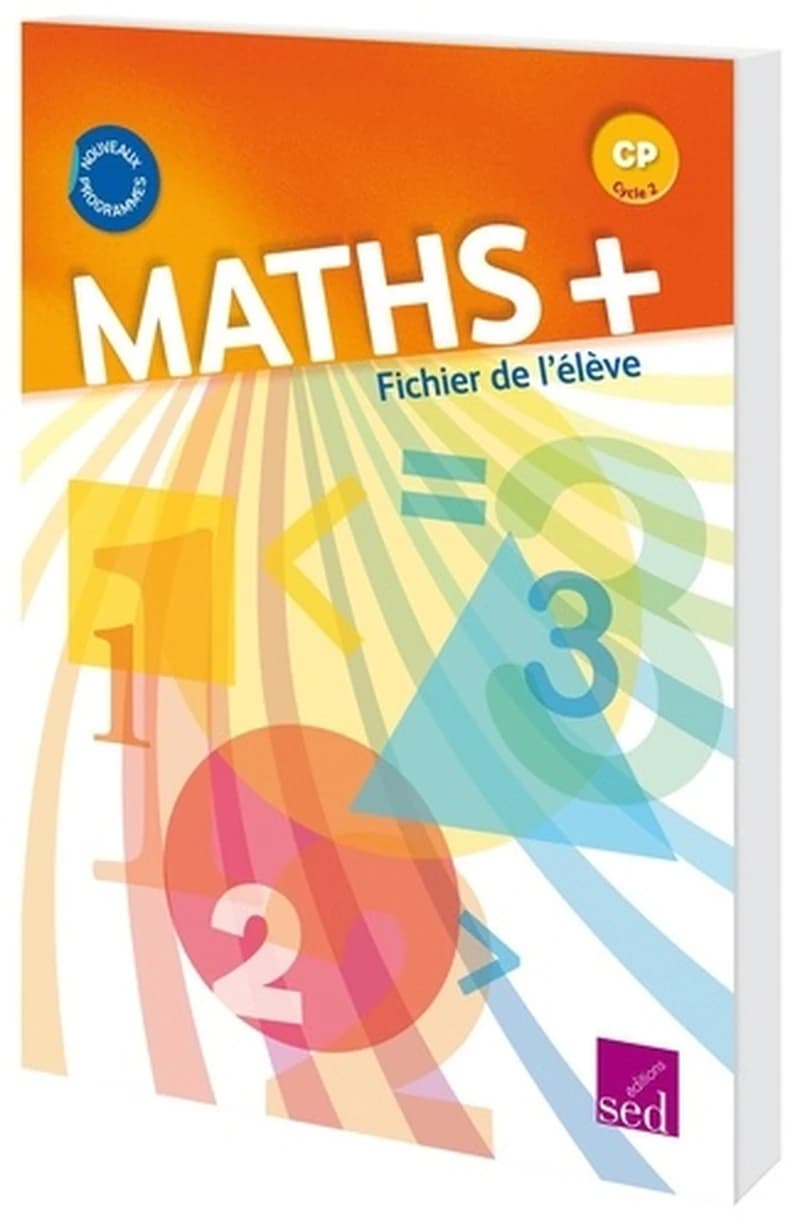 MATHS + : CP ; fichier de l'élève (édition 2016)