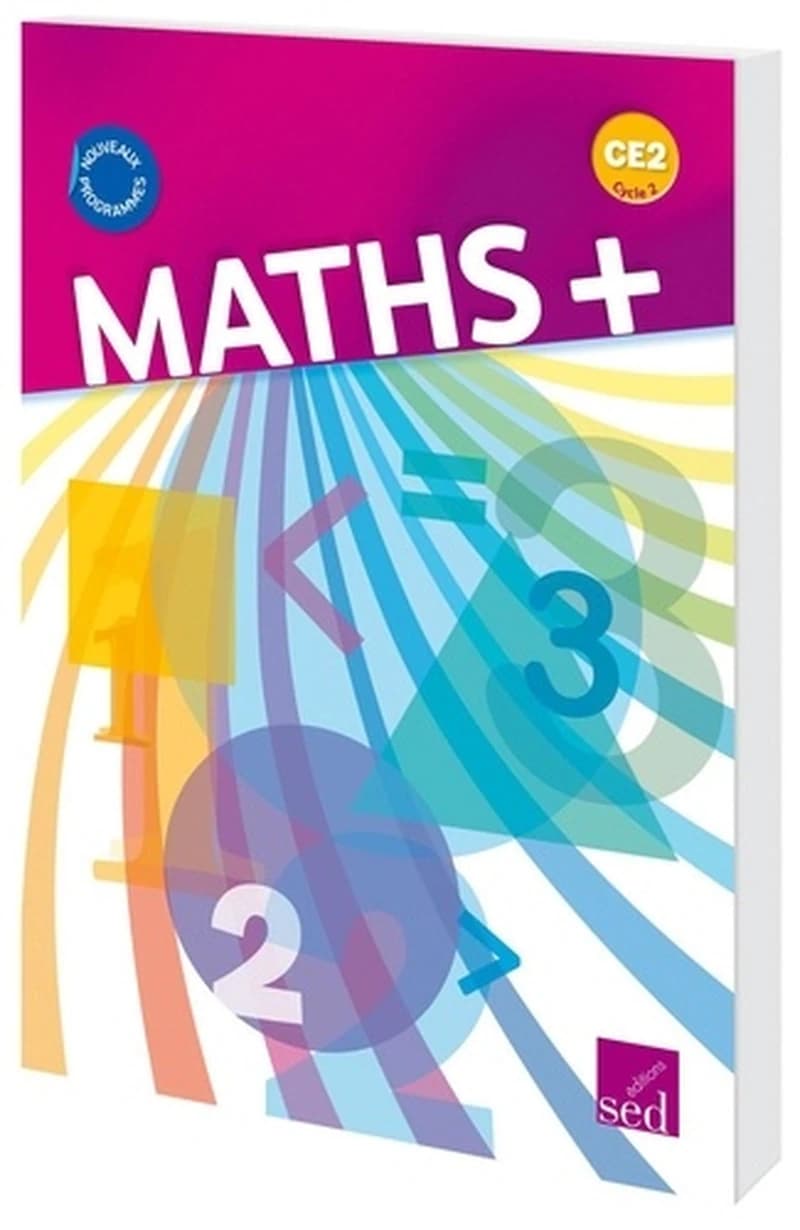 MATHS + : CE2 ; livre de l'élève (édition 2017)