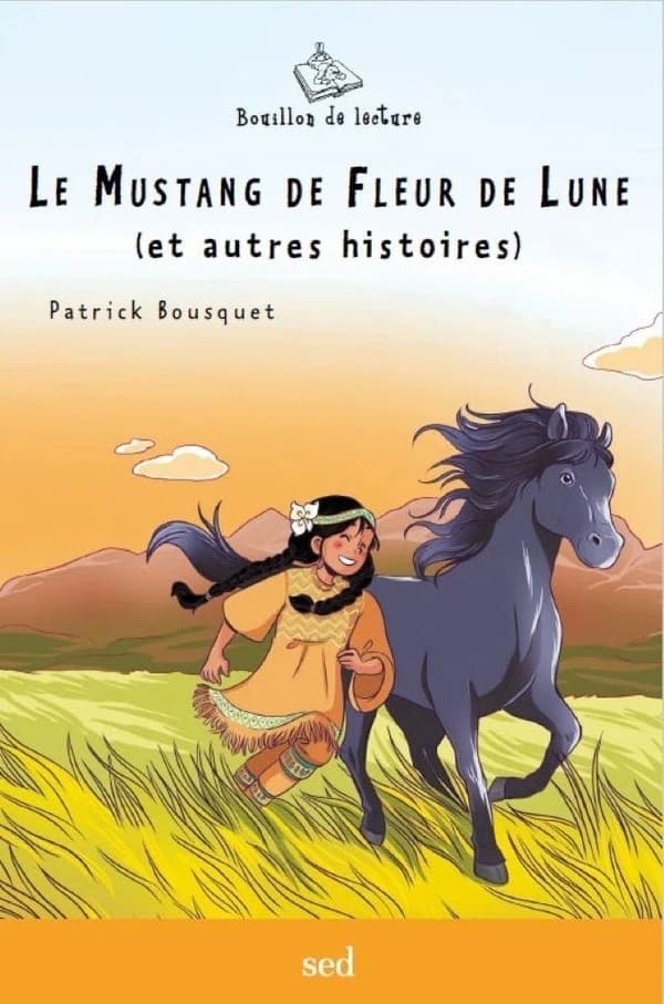 Le mustang de Fleur de Lune : et autres histoires