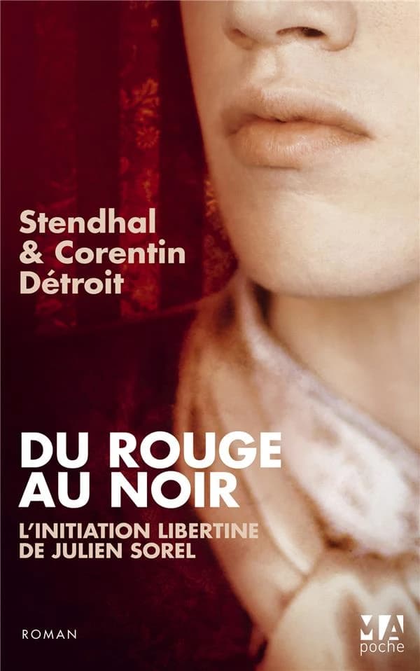 Du rouge au noir ; l'initiation libertine de Julien Sorel