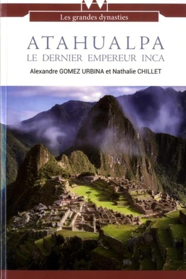 Atahualpa : le dernier empereur inca