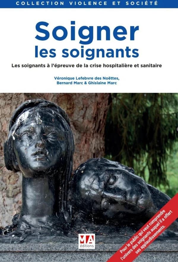 SOIGNER LES SOIGNANTS : LES SOIGNANTS A L'EPREUVE DE LA CRISE HOSPITALIERE ET SANITAIRE