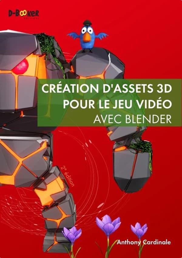 Création d'assets 3D pour le jeu vidéo avec Blender (2e ed.) par Anthony Cardinale