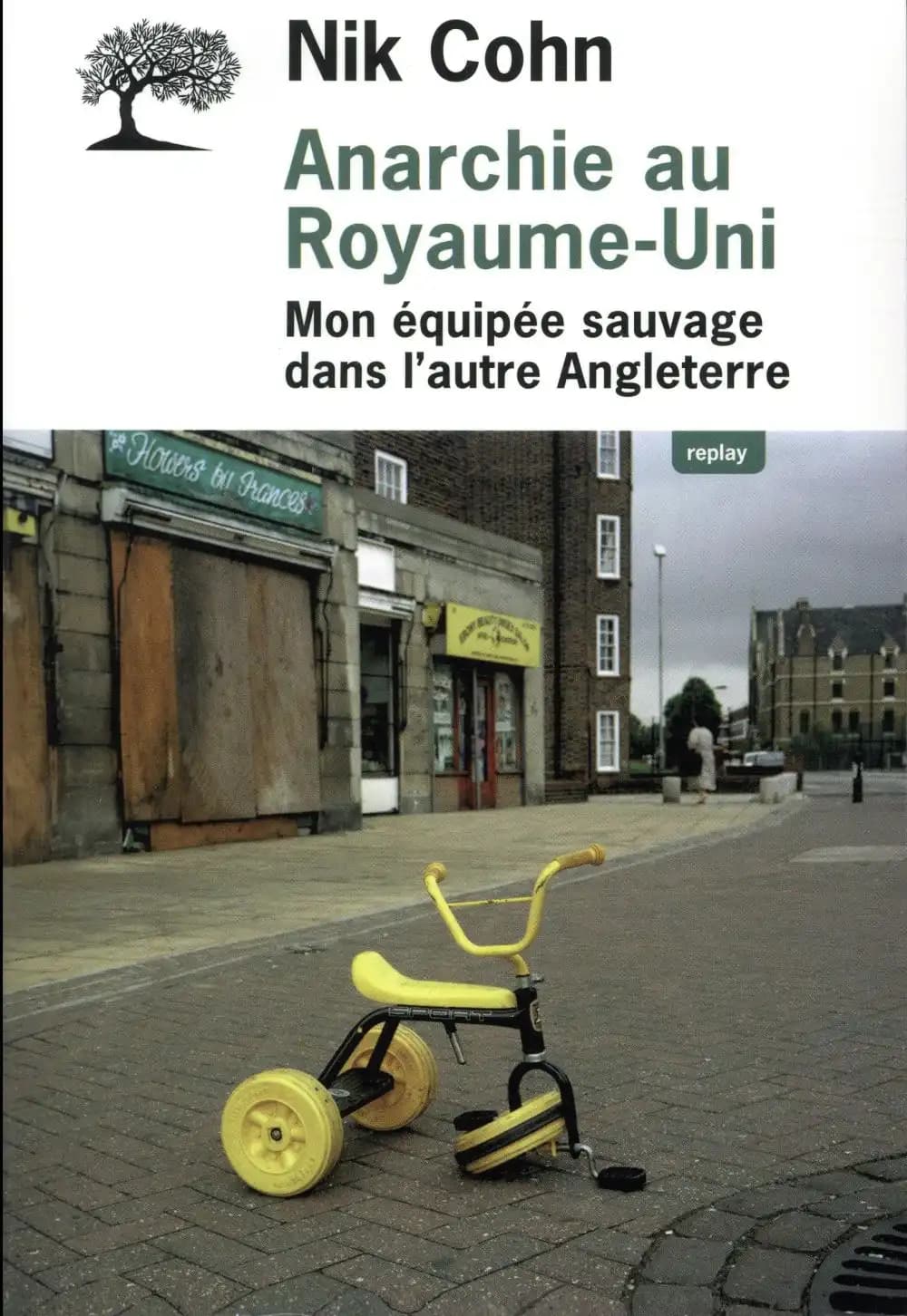 Anarchie au Royaume-Uni : Mon équipée sauvage dans l'autre Angleterre