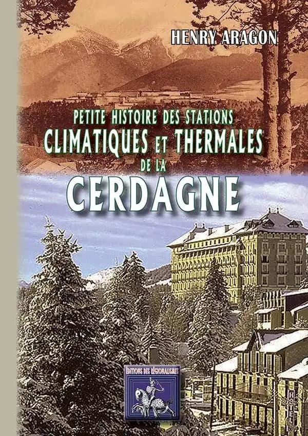 Petites histoires des stations thermales & climatiques de la Cergaigne