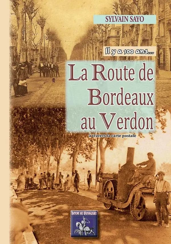 La route de Bordeaux au Verdon...il y a 100 ans