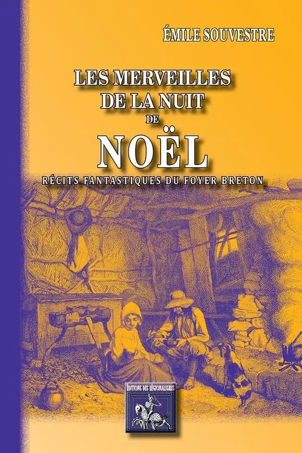 Les merveilles de la nuit de Noël : récits fantastiques du foyer breton