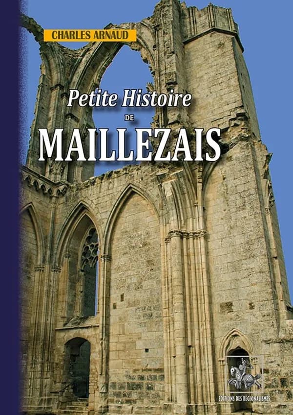 Histoire de Maillezais : depuis les temps les plus reculés jusqu'au XIXe siècle