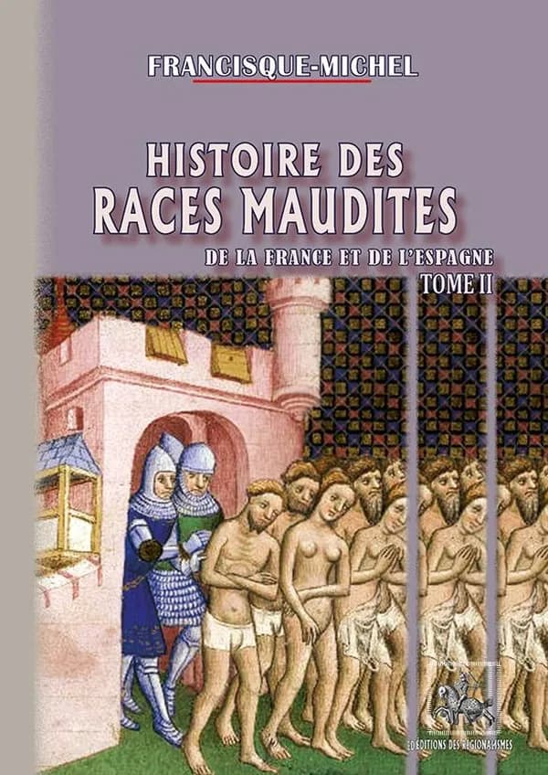 Histoire des Races maudites de France & d'Espagne (T2)