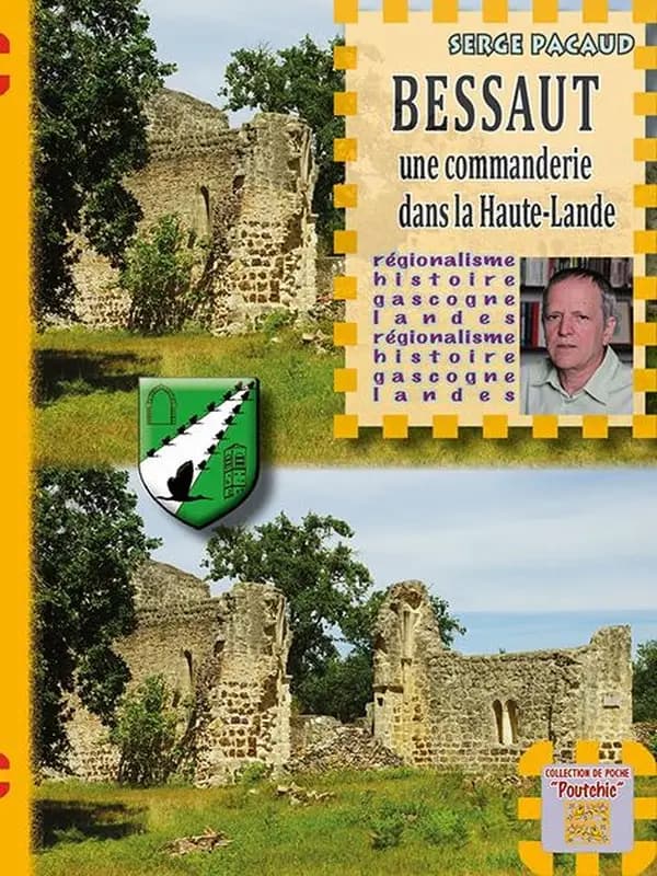 Bessaut : une commanderie dans la Haute-Lande