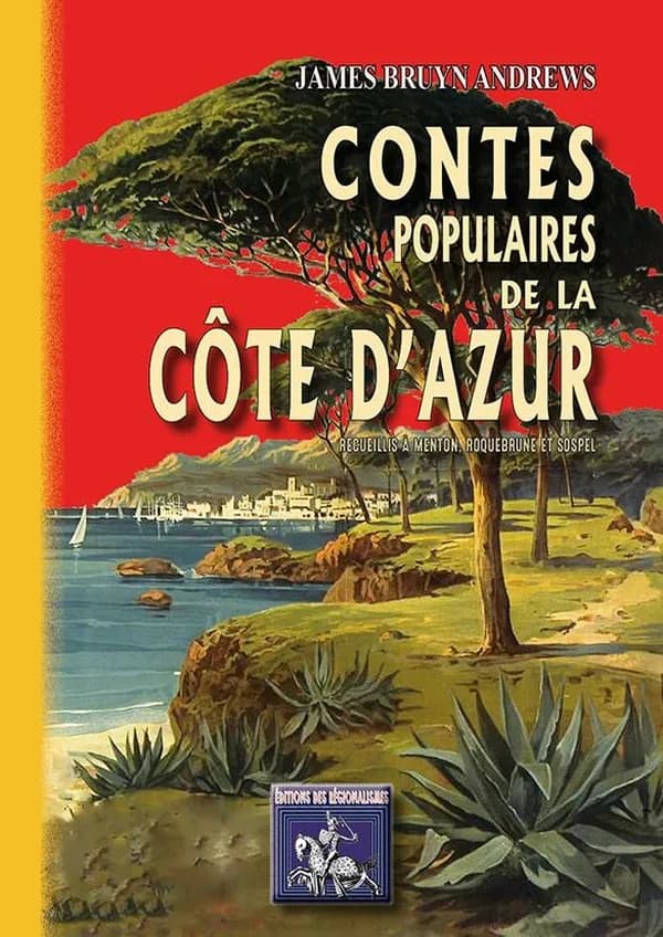 Contes populaires de la Côte d'Azur : recueillis à Menton, Roquebrune & Sospel