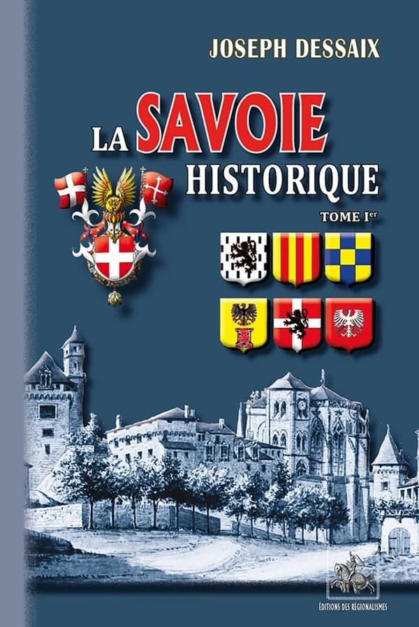La Savoie historique Tome 1