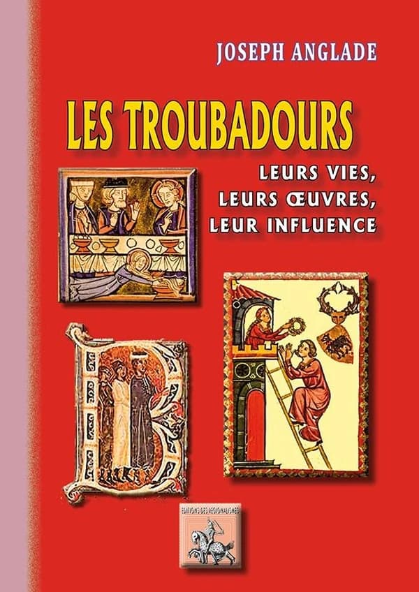 Les troubadours ; leurs vies, leurs oeuvres, leur influence