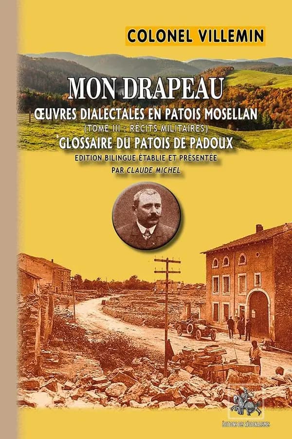 Mon drapeau : récits militaires (Éd. bilingue) colonel Villemin ; édition et traduction et glossaire de Claude Michel