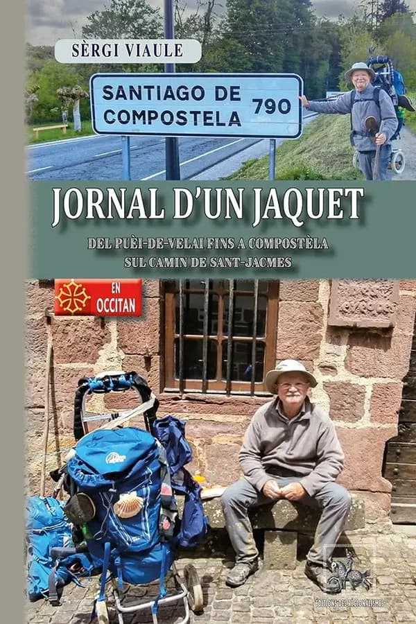 Jornal d'un jaquet : del Puèi-de-Velai fins a Compostèla sul camin de Sant-Jacmes ([Éd.] en occitan) Sèrgi Viaule