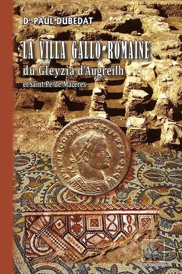 La villa gallo-romaine du Gleyzia d'Augreilh & Saint-Pé-de-Mazères