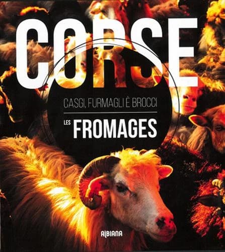 Corse, les fromages : casgi, furmagli è brocci