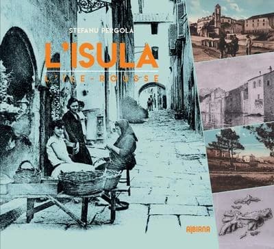 L'Isula : da eri à oghje