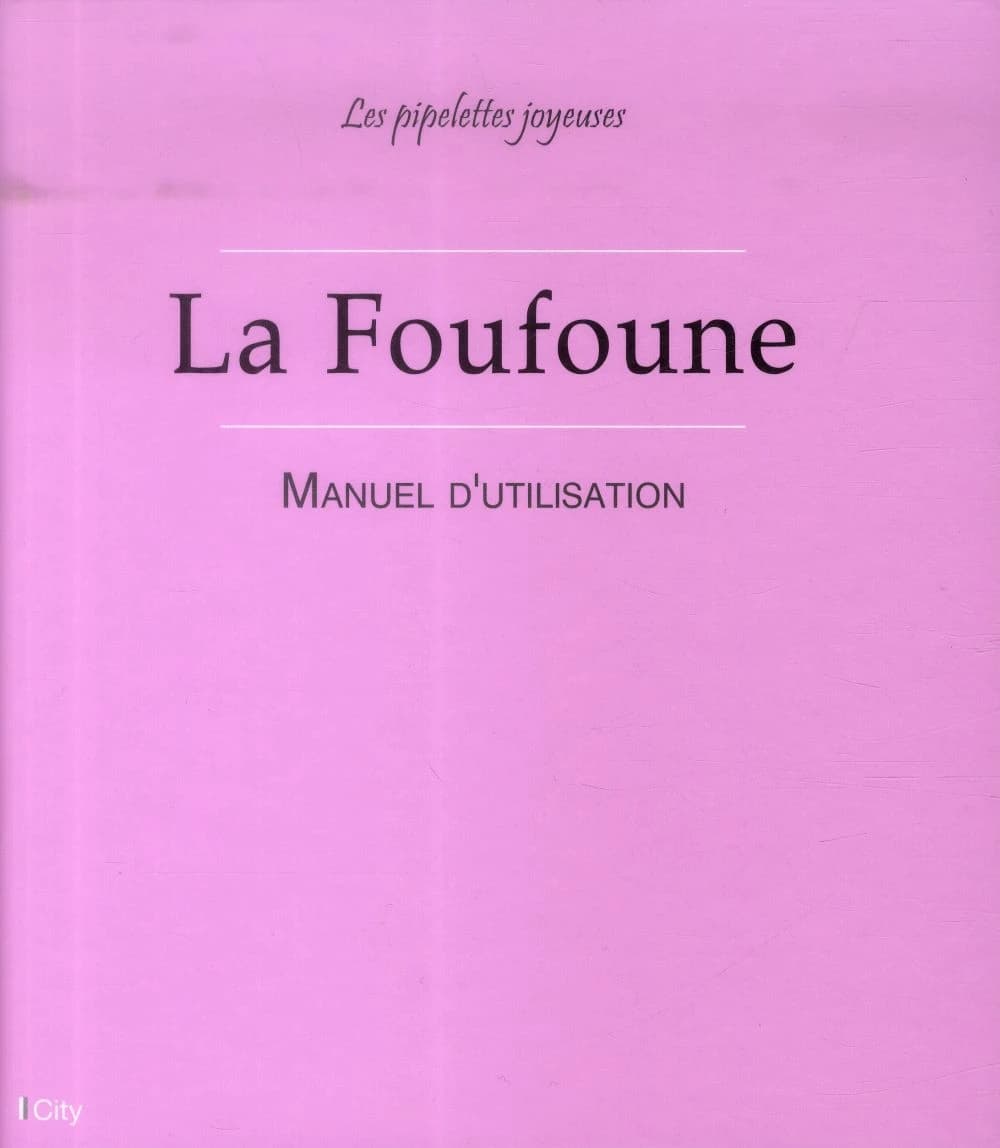 La Foufounes : Manuel d'utilisation