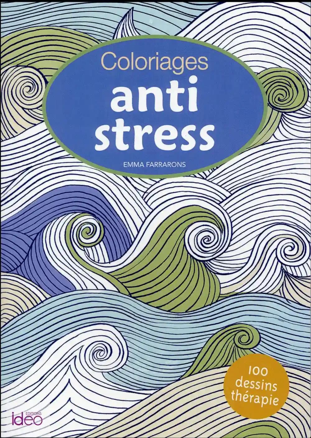 Coloriages anti stress : [album à colorier]