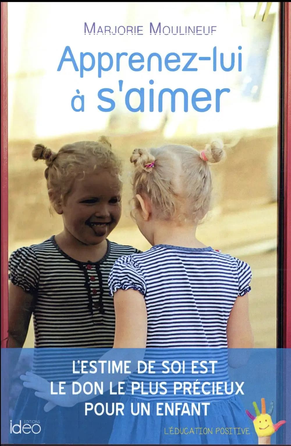 Apprenez-lui à s'aimer
