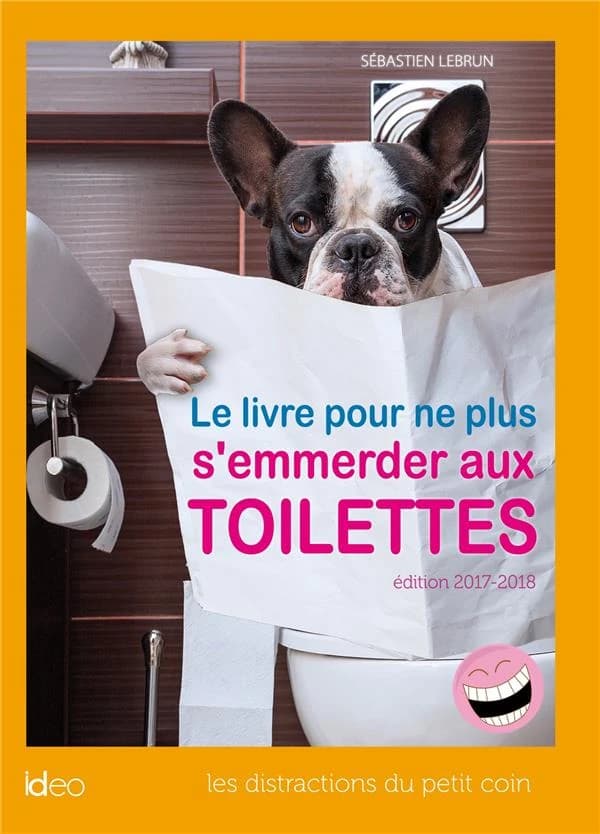 Le livre pour ne plus s'emmerder aux toilettes