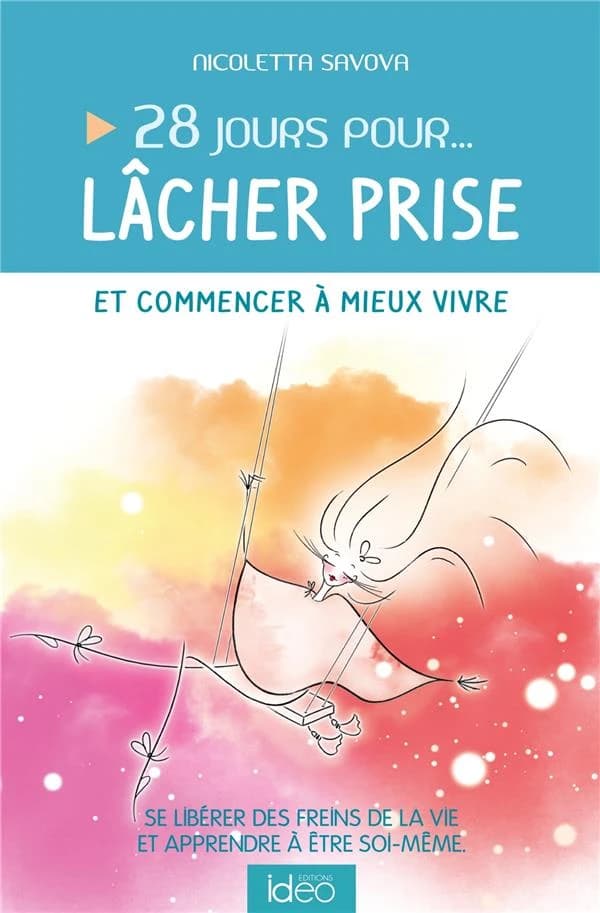 28 jours pour lâcher prise