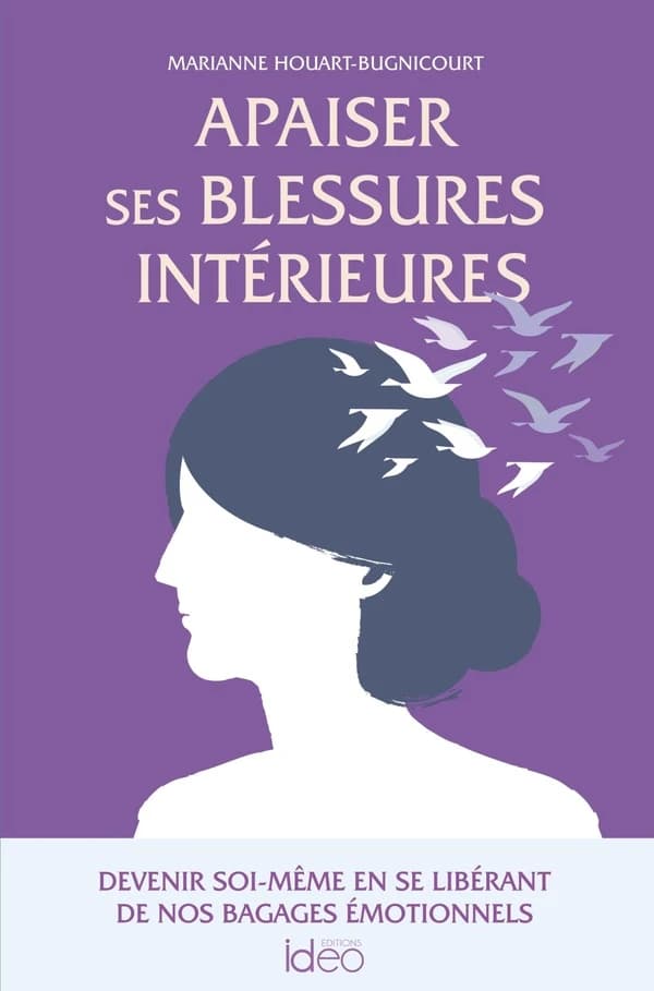 Apaiser ses blessures intérieures : pour revenir à soi