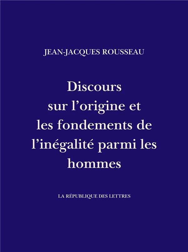 Discours sur l'origine et les fondements de l'inégalité parmi les hommes