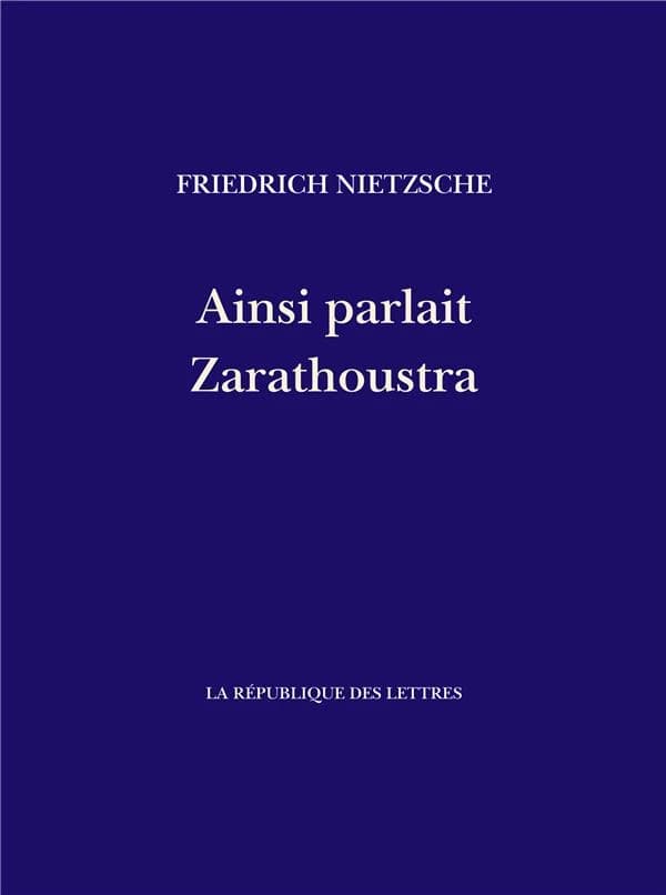 Ainsi parlait Zarathoustra : un livre pour tous et pour personne
