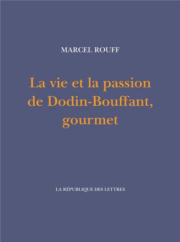 La vie et la passion de Dodin-Bouffant, gourmet
