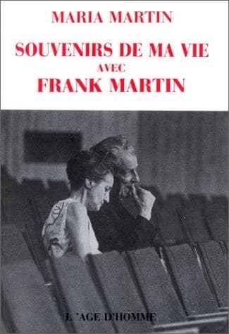 Souvenirs de ma vie avec Frank Martin