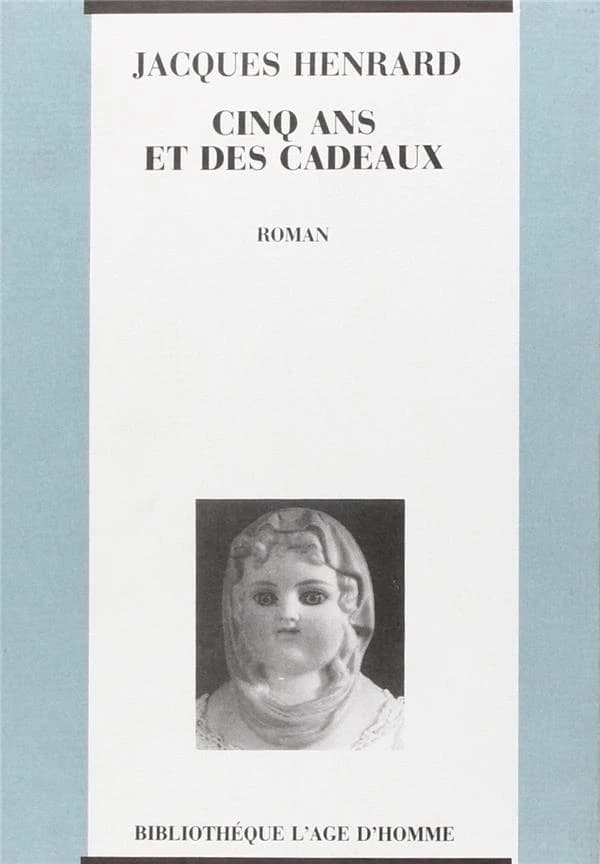 Cinq ans et des cadeaux : roman