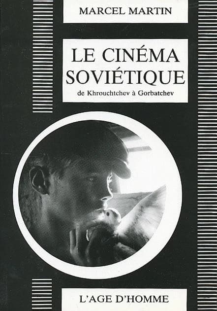 Le Cinéma soviétique de Krouchtchev à Gorbatchev