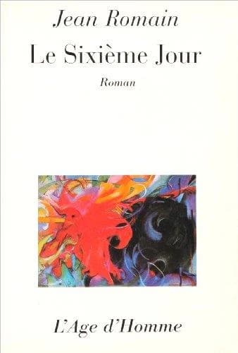 Le sixième jour : roman