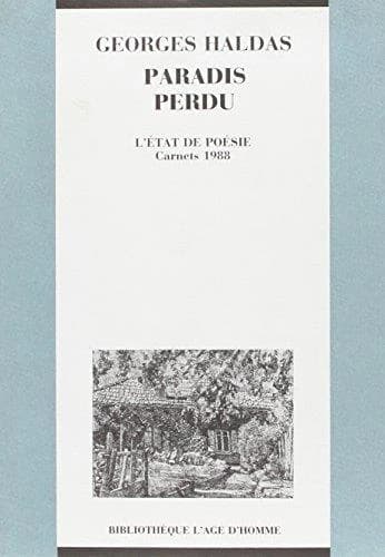 L'état de poésie. Carnets 1988, Paradis perdu