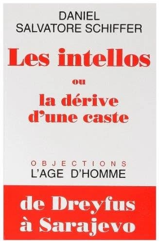 Les intellos ou La dérive d'une caste