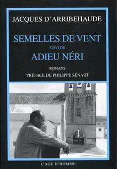 Semelles de vent ; suivi de Adieu Néri
