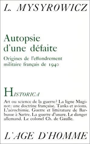 Autopsie d'une défaite : Origines de l'effondrement militaire français de 1940