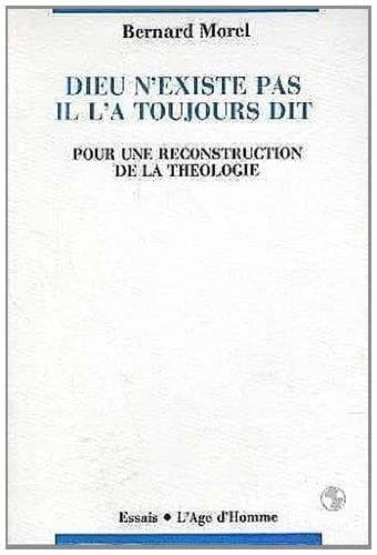 Dieu n'existe pas, il l'a toujours dit