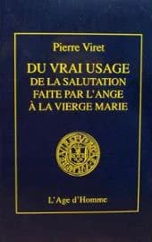 Du vrai usage de la salutation faite par l'ange à la Vierge Marie