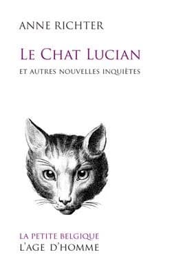 Le chat Lucian : et autres nouvelles inquiètes