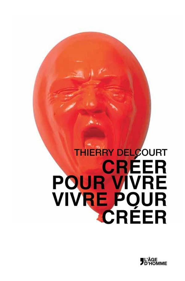 Créer pour vivre, vivre pour créer