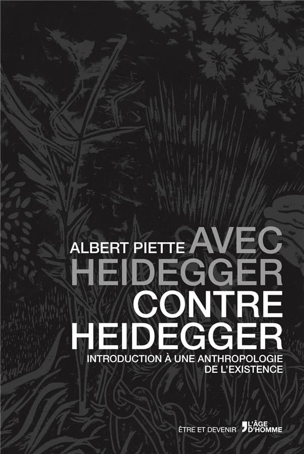 Avec Heidegger, contre Heidegger : introduction à une anthropologie de l'existence