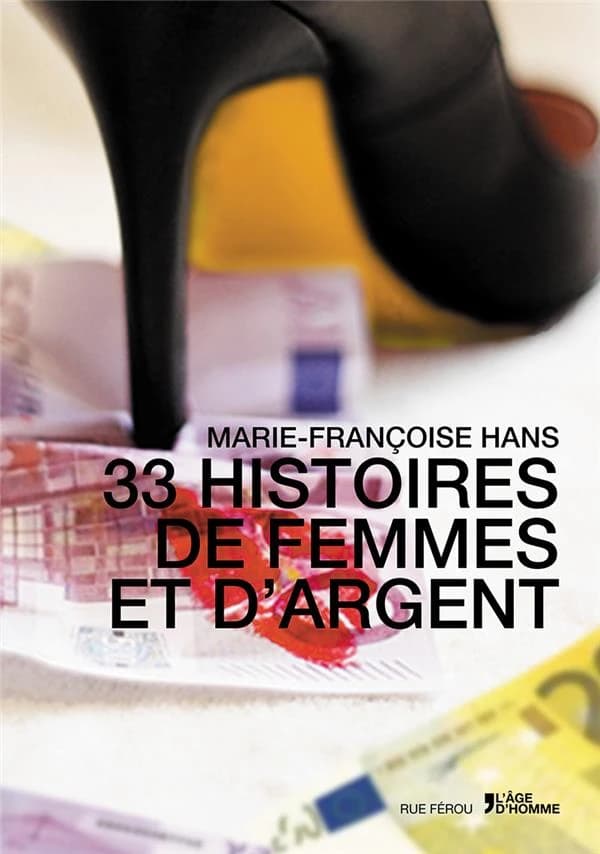 33 histoires de femmes et d'argent